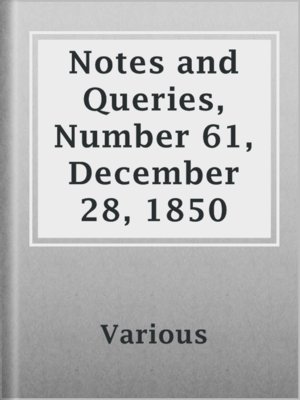cover image of Notes and Queries, Number 61, December 28, 1850